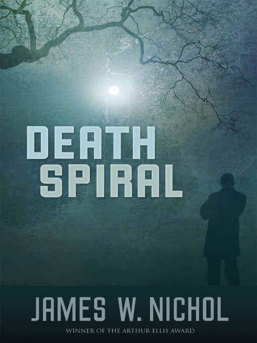 Title details for Death Spiral by James W. Nichol - Available